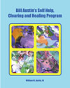 Bill Austin's Self Help, Clearing & Healing Program